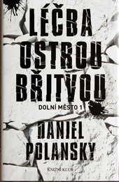DANIEL POLANSKÝ - Léčba ostrou břitvou (Dolní město I)