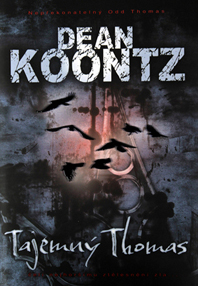 DEAN KOONTZ - Tajemný Thomas (čelí nejhoršímu ztělesnění zla...)