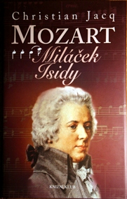 CHRISTIAN JACQ - Mozart - Miláček Isidy