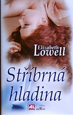 ELIZABETH LOWELL - Stříbrná hladina